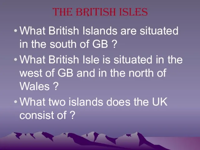 The British Isles What British Islands are situated in the