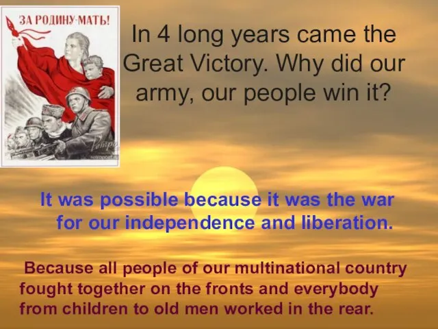 In 4 long years came the Great Victory. Why did