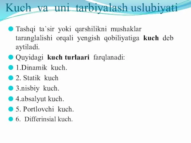 Kuch va uni tarbiyalash uslubiyati Tashqi ta`sir yoki qarshilikni mushaklar