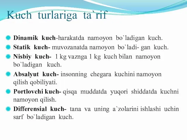 Kuch turlariga ta`rif Dinamik kuch-harakatda namoyon bo`ladigan kuch. Statik kuch-