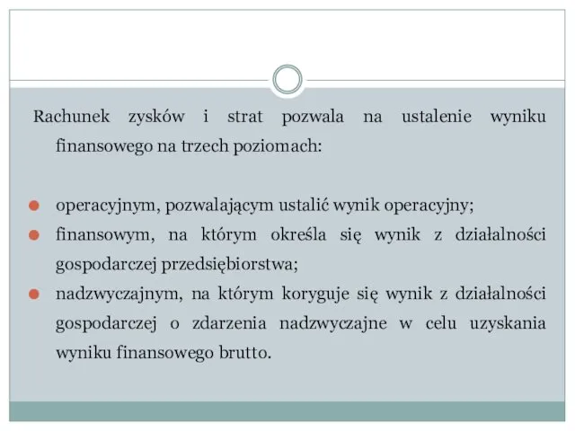 Rachunek zysków i strat pozwala na ustalenie wyniku finansowego na