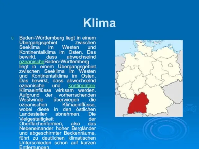 Klima Baden-Württemberg liegt in einem Übergangsgebiet zwischen Seeklima im Westen