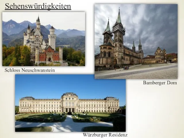 Sehenswürdigkeiten Schloss Neuschwanstein Würzburger Residenz Bamberger Dom