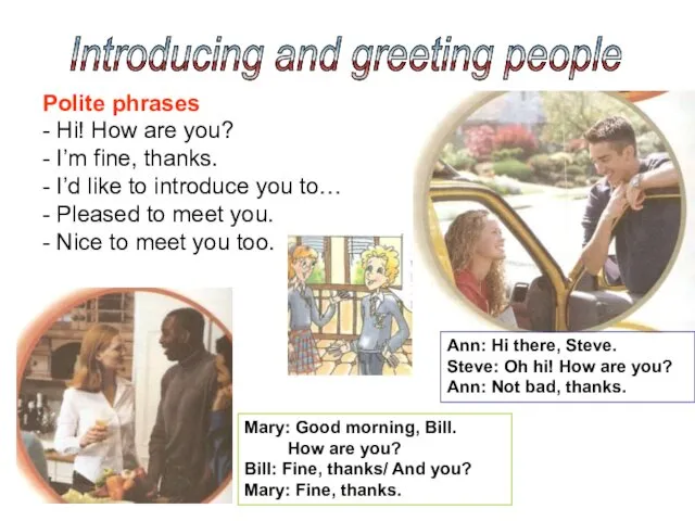 Introducing and greeting people Polite phrases - Hi! How are