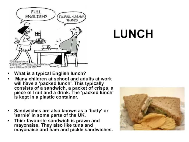 LUNCH What is a typical English lunch? Many children at