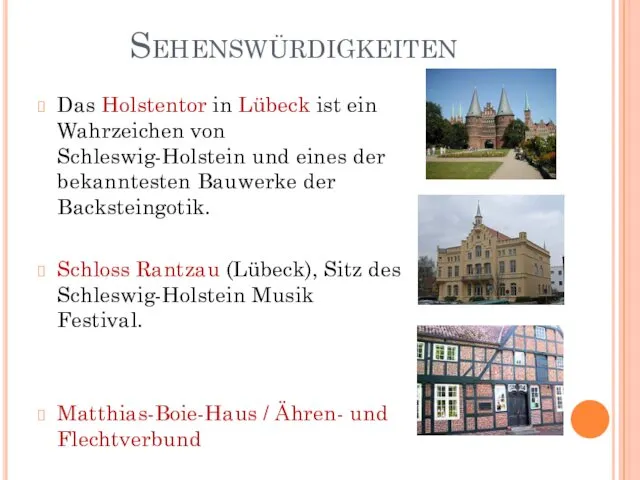 Sehenswürdigkeiten Das Holstentor in Lübeck ist ein Wahrzeichen von Schleswig-Holstein