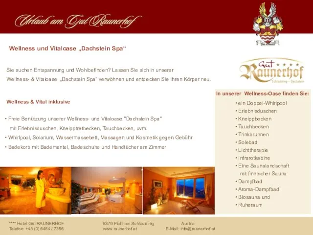 Wellness und Vitaloase „Dachstein Spa“ Sie suchen Entspannung und Wohlbefinden?