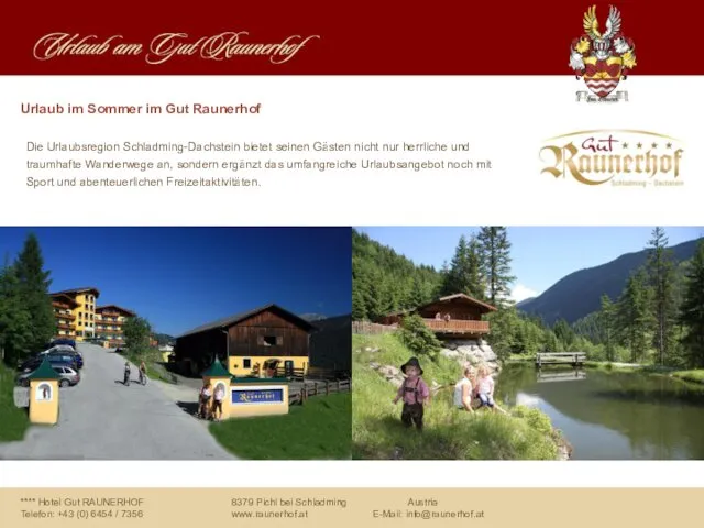 Urlaub im Sommer im Gut Raunerhof Die Urlaubsregion Schladming-Dachstein bietet