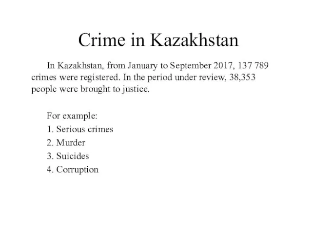 Crime in Kazakhstan In Kazakhstan, from January to September 2017,