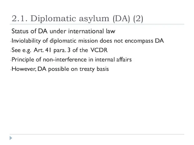 2.1. Diplomatic asylum (DA) (2) Status of DA under international