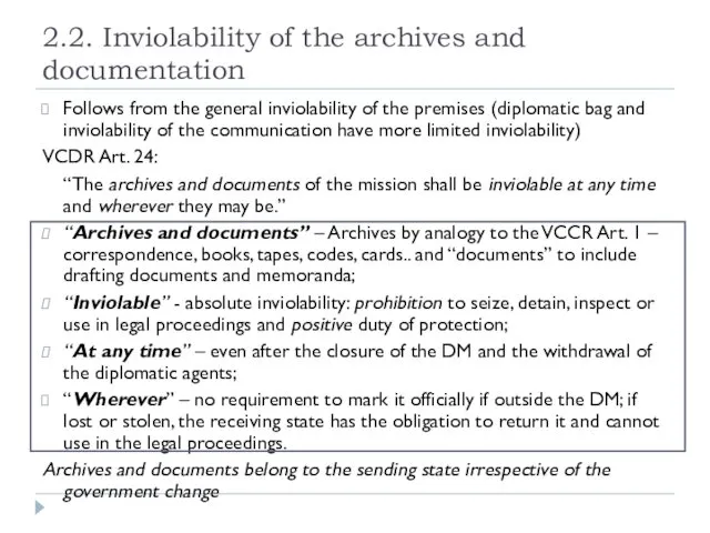 2.2. Inviolability of the archives and documentation Follows from the