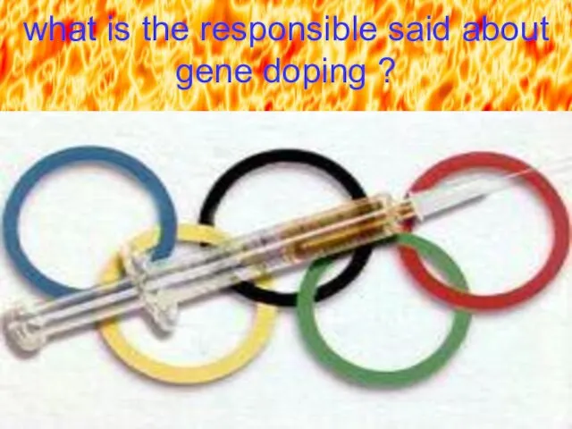 what is the responsible said about gene doping ?