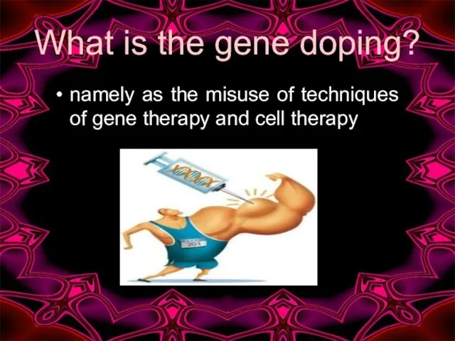 What is the gene doping? namely as the misuse of