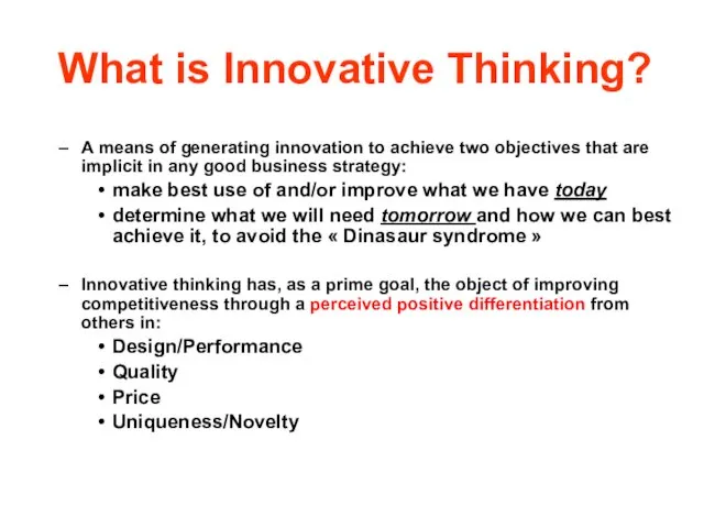 What is Innovative Thinking? A means of generating innovation to