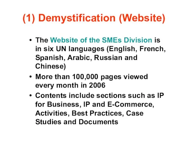 (1) Demystification (Website) The Website of the SMEs Division is