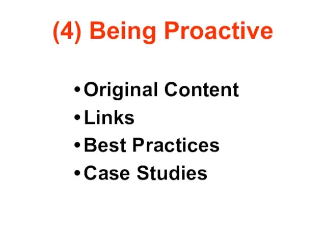 (4) Being Proactive Original Content Links Best Practices Case Studies