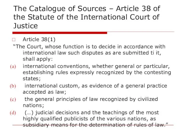 The Catalogue of Sources – Article 38 of the Statute