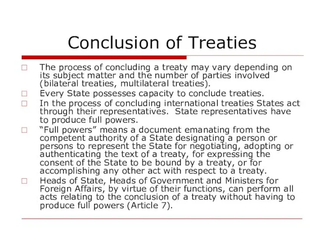 Conclusion of Treaties The process of concluding a treaty may