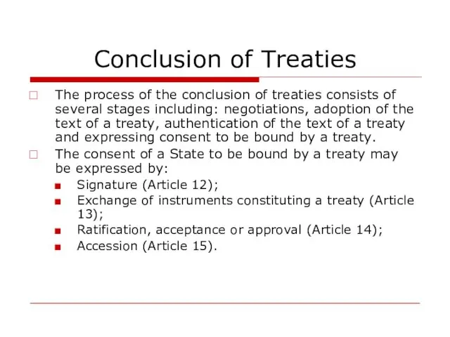 Conclusion of Treaties The process of the conclusion of treaties