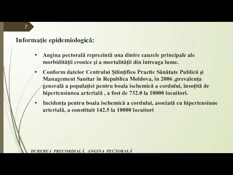 Angina pectorală reprezintă una dintre cauzele principale ale morbidităţii cronice