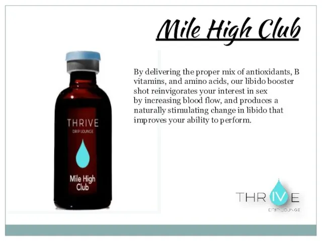 Mile High Club By delivering the proper mix of antioxidants, B vitamins, and