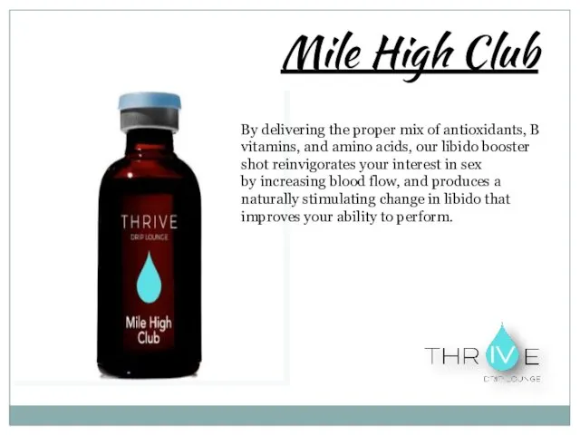 Mile High Club By delivering the proper mix of antioxidants,