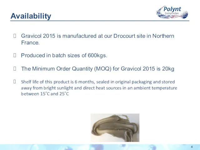 Availability Gravicol 2015 is manufactured at our Drocourt site in