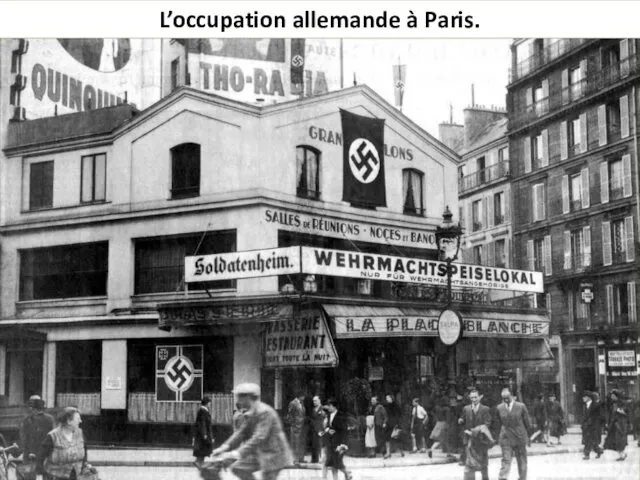 L’occupation allemande à Paris.