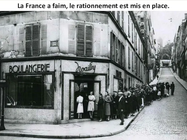 La France a faim, le rationnement est mis en place.
