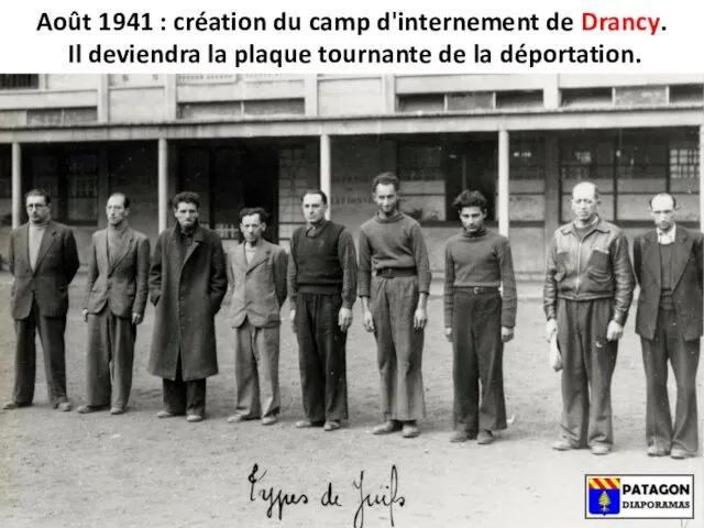 Août 1941 : création du camp d'internement de Drancy. Il