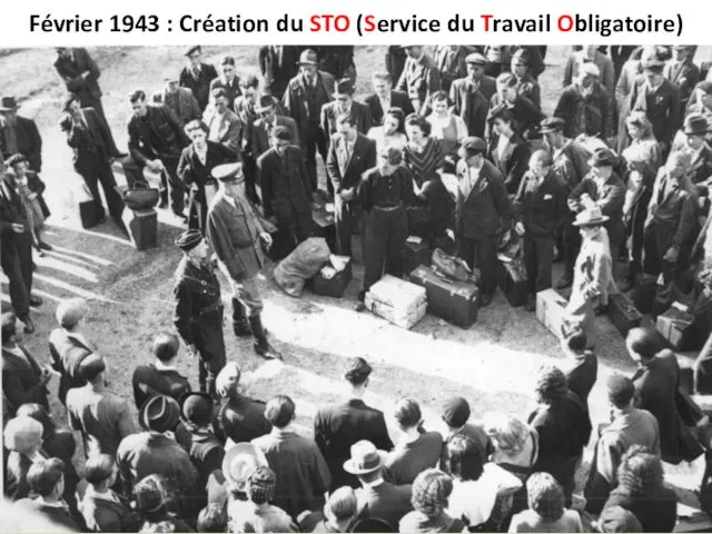 Février 1943 : Création du STO (Service du Travail Obligatoire)
