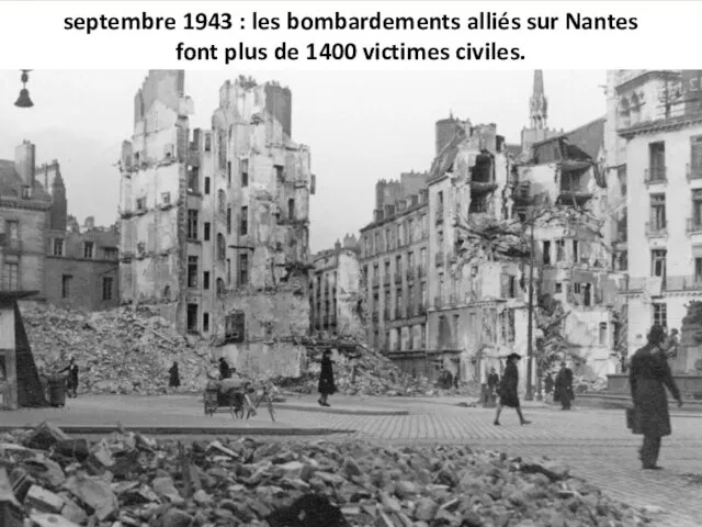 septembre 1943 : les bombardements alliés sur Nantes font plus de 1400 victimes civiles.