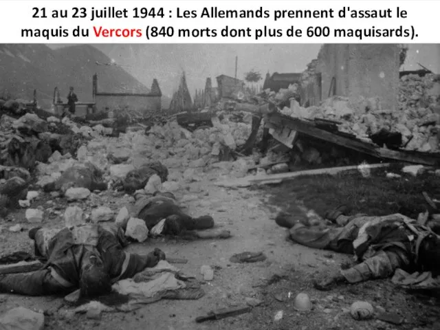 21 au 23 juillet 1944 : Les Allemands prennent d'assaut