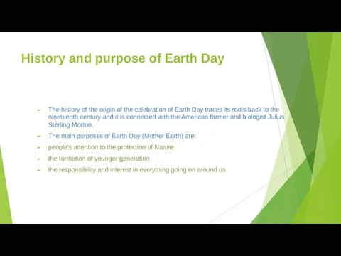 History and purpose of Earth Day The history of the