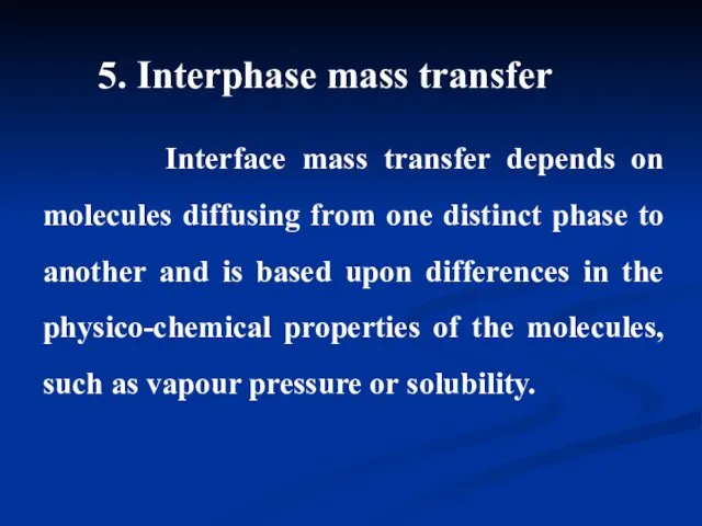 Interface mass transfer depends on molecules diffusing from one distinct