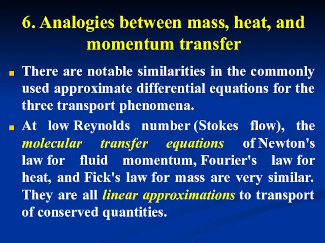 6. Analogies between mass, heat, and momentum transfer There are