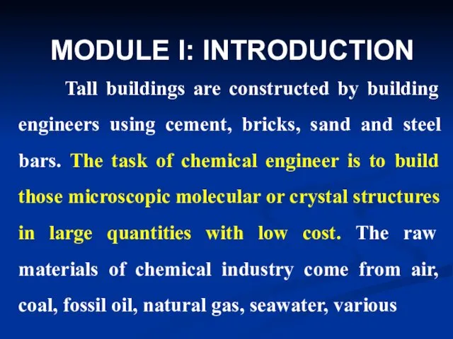 MODULE I: INTRODUCTION Tall buildings are constructed by building engineers