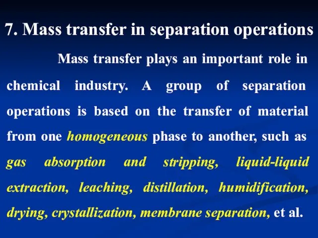 Mass transfer plays an important role in chemical industry. A