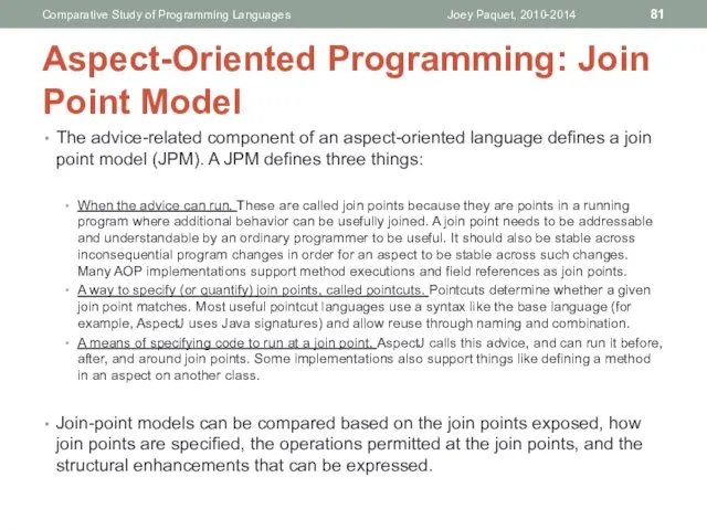 The advice-related component of an aspect-oriented language defines a join