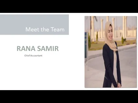 Meet the Team RANA SAMIR Chief Accountant