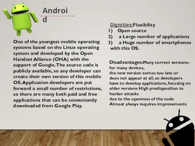Android One of the youngest mobile operating systems based on