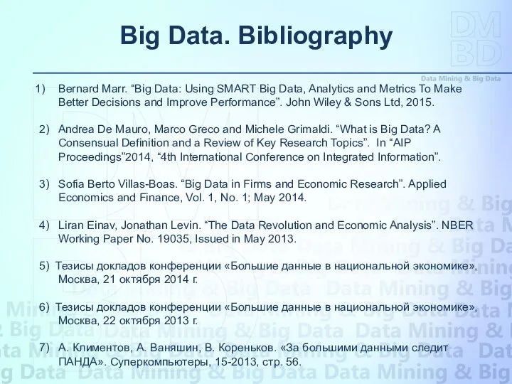 Big Data. Bibliography Bernard Marr. “Big Data: Using SMART Big