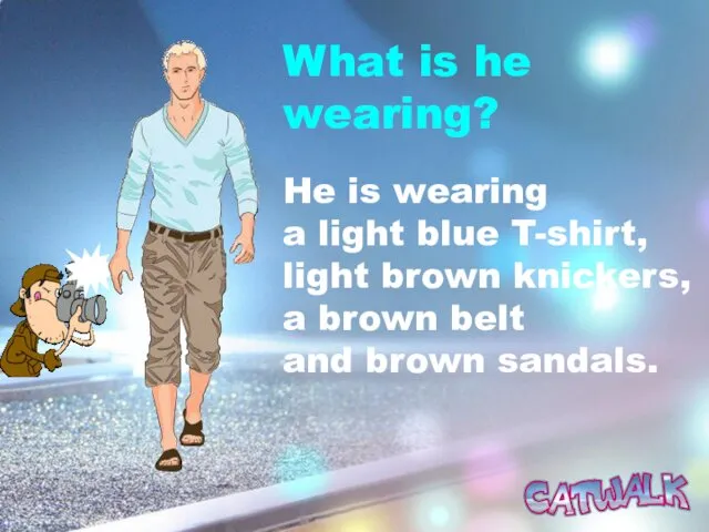 What is he wearing? He is wearing a light blue