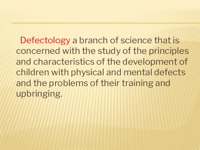 Defectology a branch of science that is concerned with the