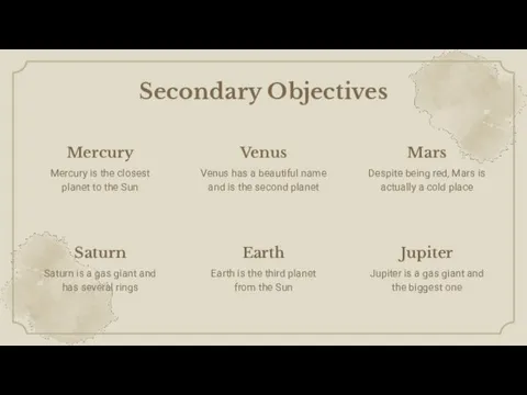 Secondary Objectives Mercury is the closest planet to the Sun Despite being red,