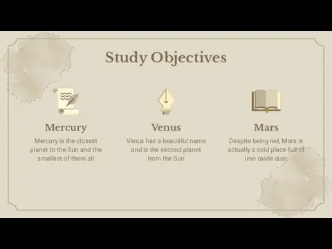 Study Objectives Venus has a beautiful name and is the second planet from