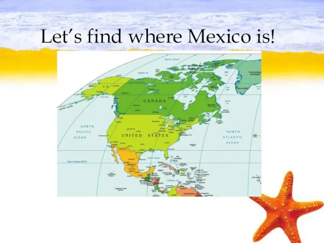 Let’s find where Mexico is!