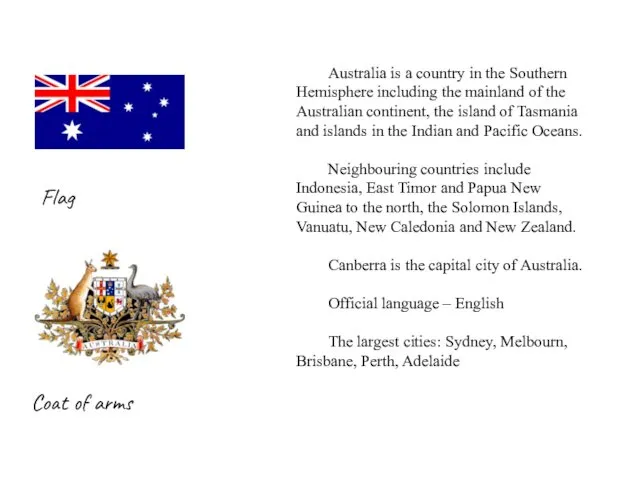 Flag Coat of arms Australia is a country in the Southern Hemisphere including