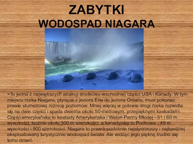 ZABYTKI WODOSPAD NIAGARA >To jedna z największych atrakcji środkowo-wschodniej części