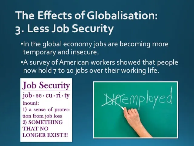 The Effects of Globalisation: 3. Less Job Security In the